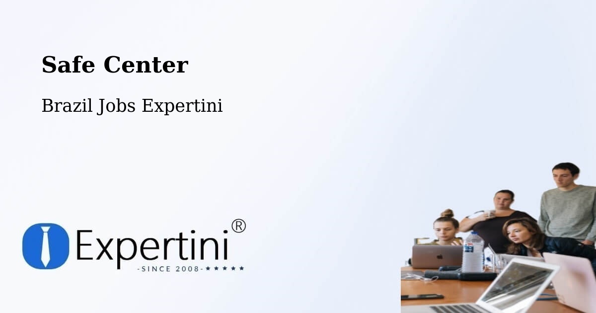 Safety Center – Olho D'Água - Brazil Jobs Expertini